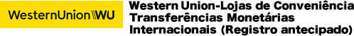 Wester Union-Lojas de Conveniencia Transferencias Monetarias Internacionais (Registro antecipado)