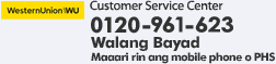Customer Service Center 0034-800-400-733 (Walang Bayad: Maaari rin ang mobile phone o PHS)